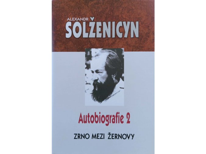 Autobiografie 2 - Zrno mezi žernovy (2003)