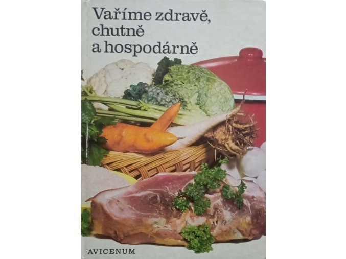 Vaříme zdravě, chutně a hospodárně (1978)