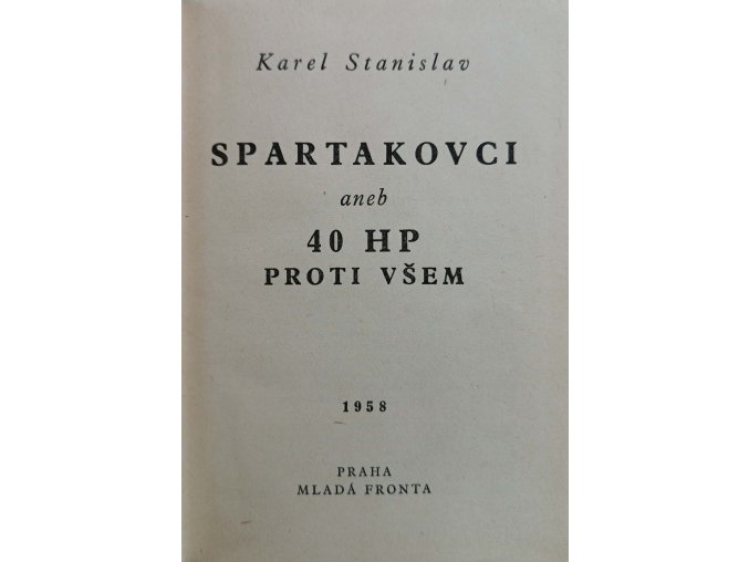 Spartakovci aneb 40 HP proti všem (1958)