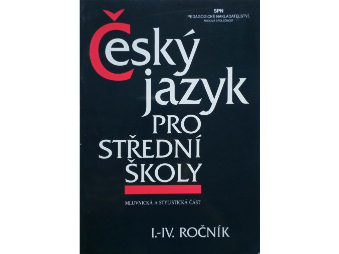Český jazyk pro střední školy - Mluvnická a stylistická část (2003)