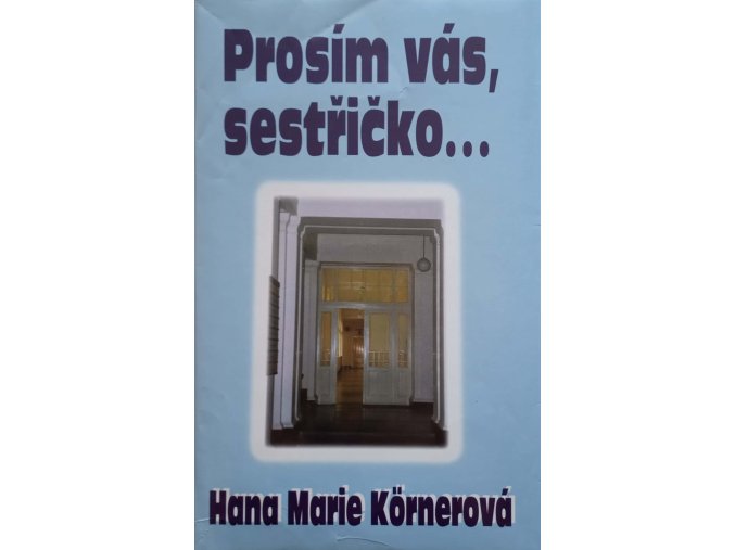 Prosím vás, sestřičko... (1998)