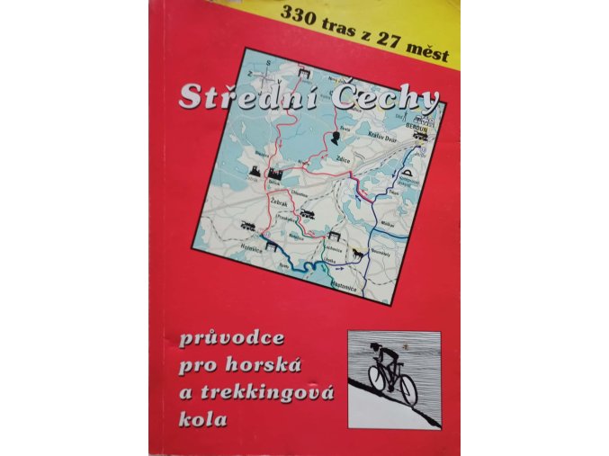 Střední Čechy - Průvodce pro horská a trekkingová kola (1995)
