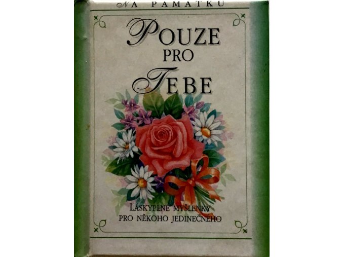 Na památku pouze pro tebe - Láskyplné myšlenky pro někoho jedinečného (2001)