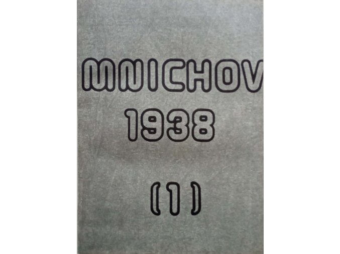 Mnichov 1938 1-3 (1988)