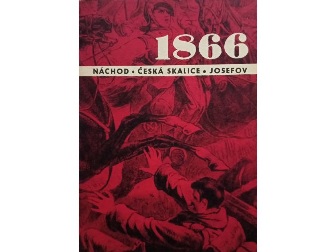 1866 - Náchod, Česká Skalice, Josefov (1966)