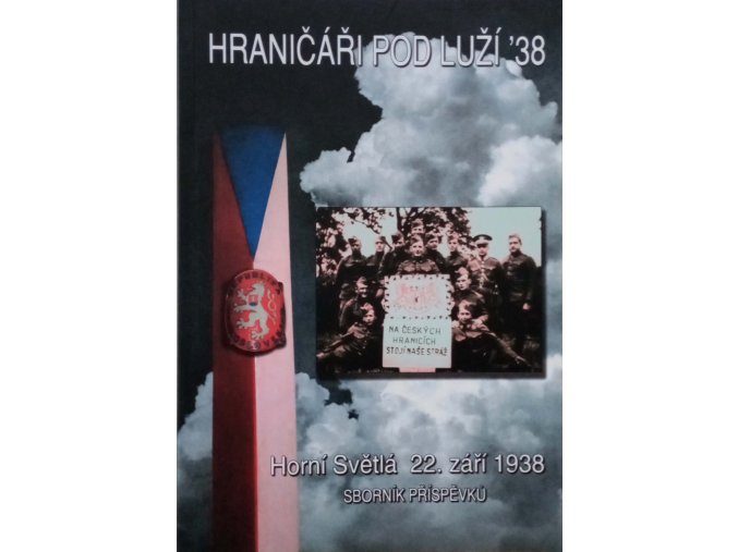 Hraničáři pod Luží 1938 (2003)