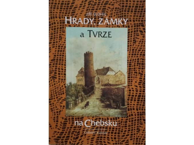 Hrady, zámky a tvrze na Chebsku (1998)