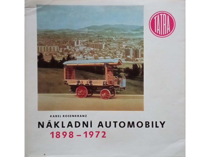 Nákladní automobily 1898-1972