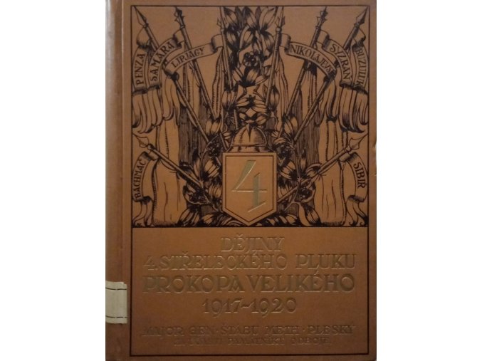 Dějiny 4. střeleckého pluku Prokopa Velikého 1917-1920 (1927) podpis generála Pleského