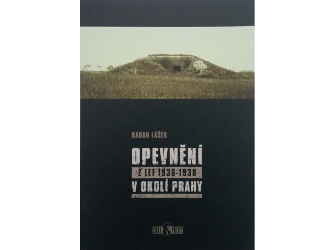 Opevnění z let 1936-1938 v okolí Prahy (2003)
