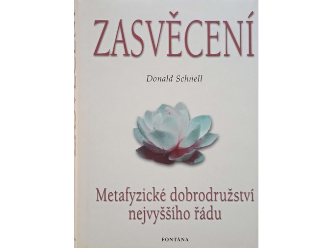 Zasvěcení - Metafyzické dobrodružství nejvyššího řádu (2003)