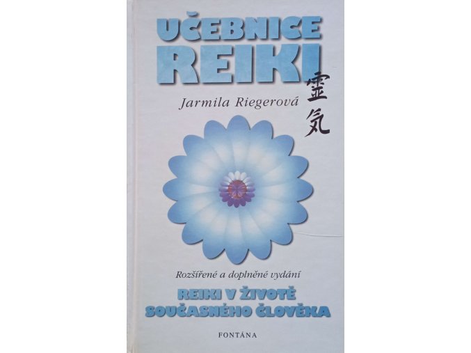 Učebnice reiki - Reiki v životě současného člověka (2000)