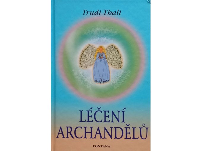 Léčení archandělů (2008)