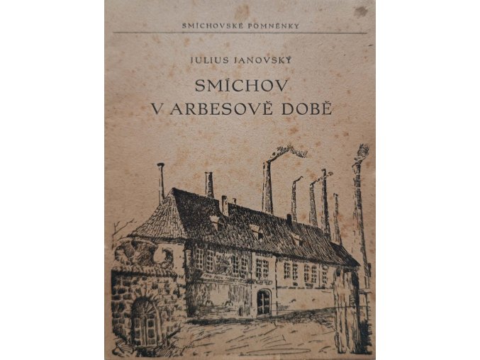 Smíchov v Arbesově době (1946)