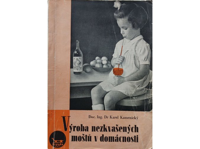 Výroba nezkvašených ovocných moštů v domácnosti (1948)