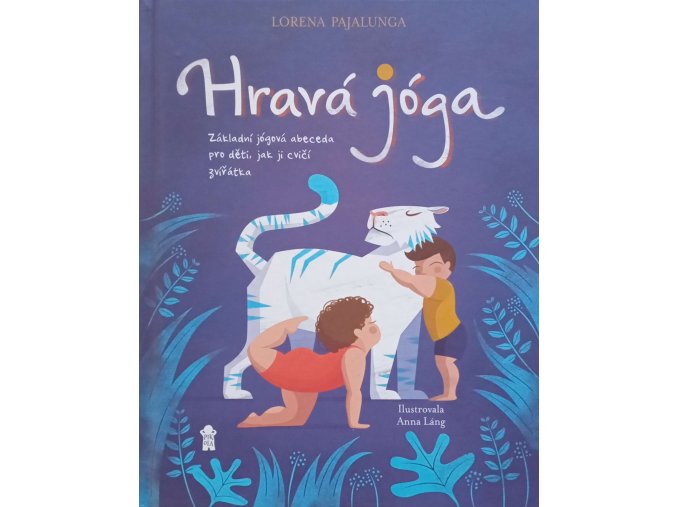 Hravá jóga - Základní jógová abeceda pro děti, jak ji cvičí zvířátka (2018)