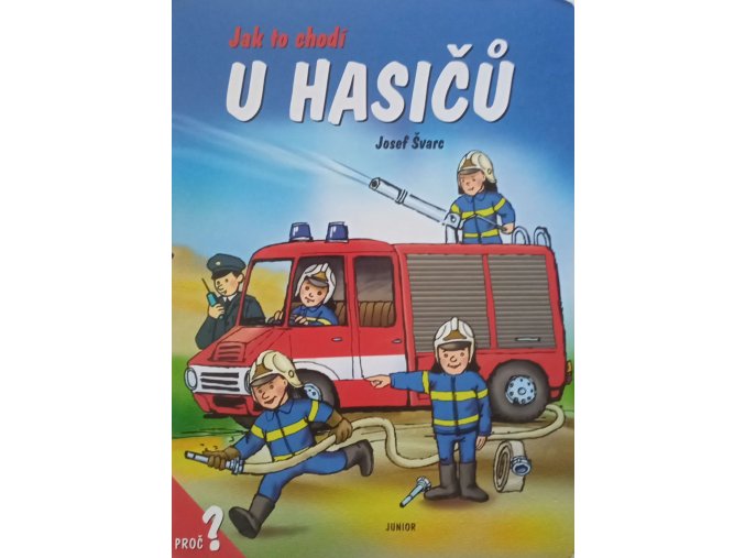 Jak to chodí u hasičů