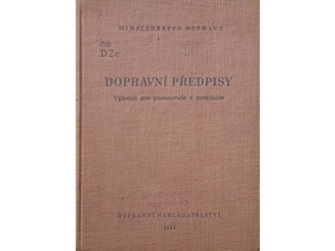 Dopravní předpisy - Výňatek pro posunovače a zarážkáře (1954)