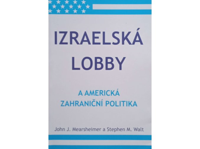 Izraelská lobby a americká zahraniční politika (2014)
