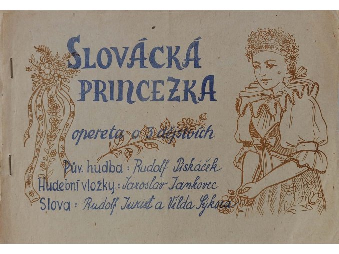 Slovácká princezna - opereta o 3 dějstvích