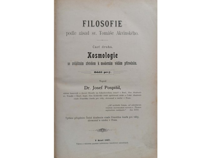 Filosofie podle zásad sv. Tomáše Akvinského, čásť druhá - Kosmologie se zvláštním zřetelem k moderním vědám přírodním, oddíl I. a II. (1897)