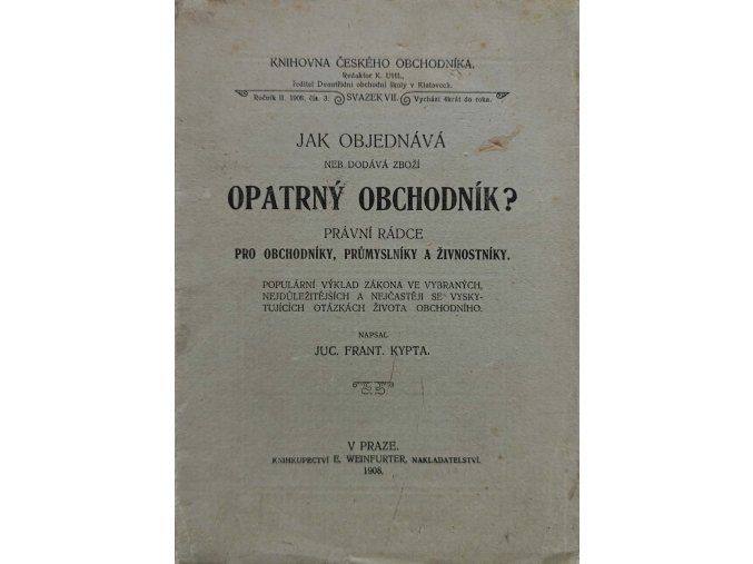 Jak objednává nebo dodává zboží opatrný obchodník? (1908)
