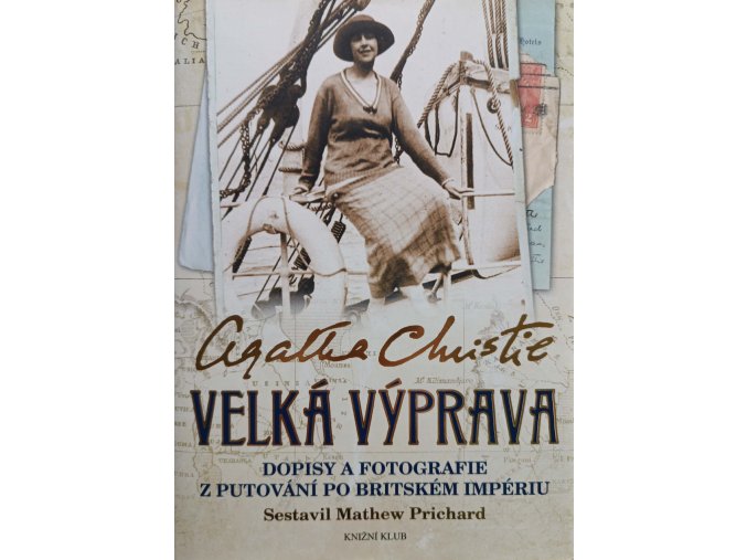 Velká výprava – Dopisy a fotografie z putování po Britském impériu (2014)