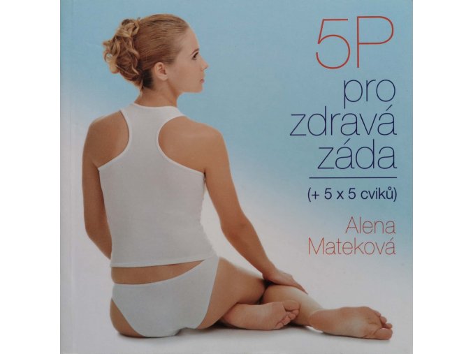 5P pro zdravá záda (2011)