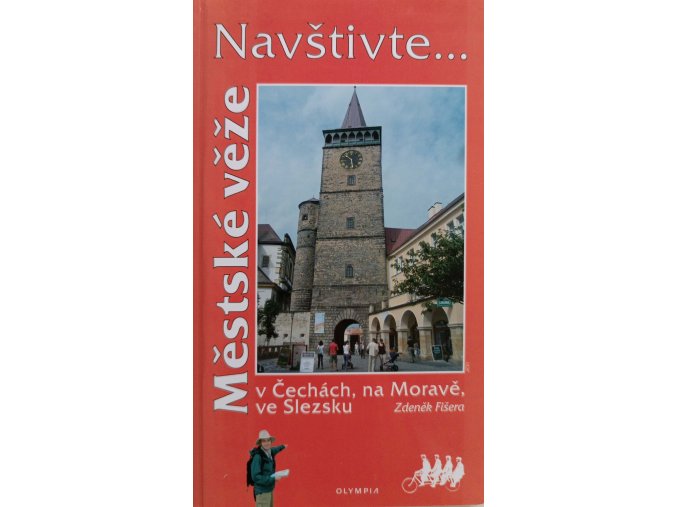 Městské věže v Čechách, na Moravě, ve Slezsku (2011)