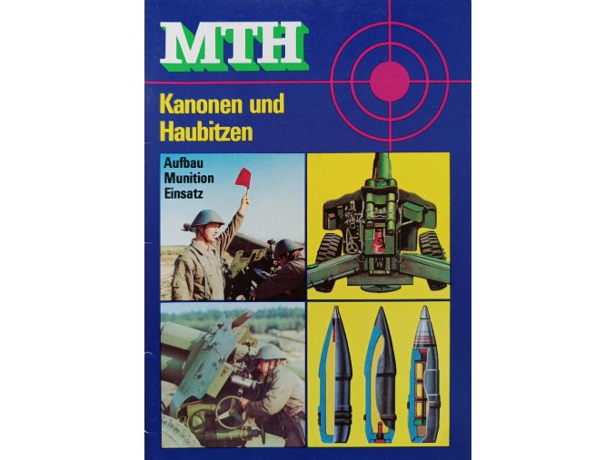 Militärtechnische Hefte MTH - Kanonen und  Haubitzen (1985)