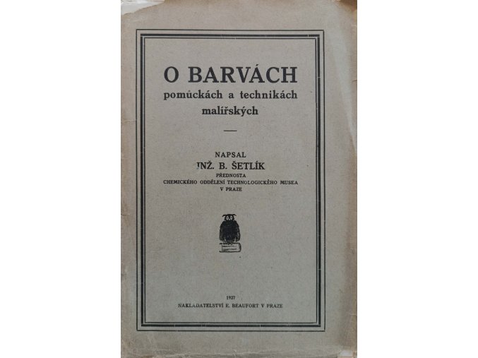 O barvách, pomůckách a technikách malířských (1927)