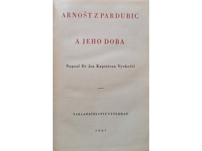 Arnošt z Pardubic a jeho doba (1947)