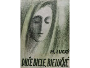 Duše biele, bielučké (1947)