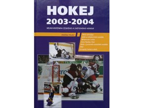Hokej 2003-2004 velká ročenka českého a světového hokeje (2004)