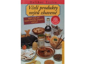 Včelí produkty mýtů zbavené (2006)