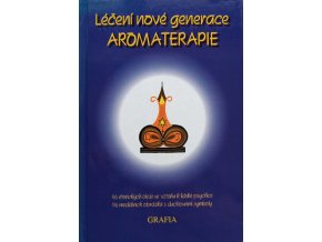 Aromaterapie - léčení nové generace (1997)
