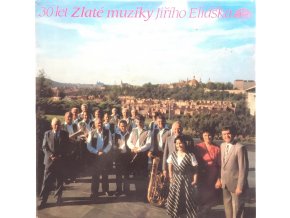 30 let Zlaté muziky Jiřího Eliáška (1988)
