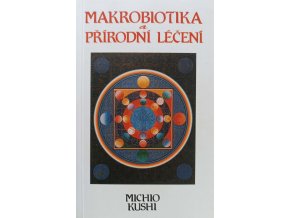 Makrobiotika a přírodní léčení (1998)