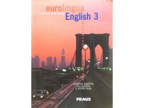 Eurolingua English 3 - Učebnice angličtiny pro jazykové a střední školy (2001) + slovníček