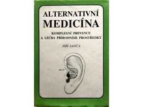 Alternativní medicína - Komplexní prevence a léčba přírodními prostředky (1991)