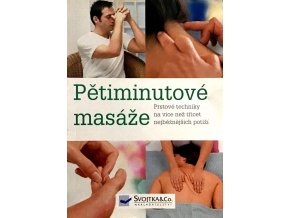 Pětiminutové masáže - Prstové techniky na více než třicet nejběžnějších potíží (2007)