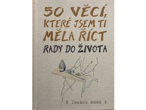 50 věcí, které jsem ti měla říct - Rady do života (2020)