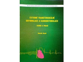 Extérní transtorakální defibrilace a kardiostimulace -Teorie a praxe (2011)