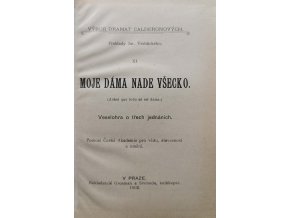 Moje dáma nade všecko (1902), Dva milenci nebes (1902), Divadlo lidstva (1903), Vytrvalý princ (1903), Očistec svatého Patricia (1904)