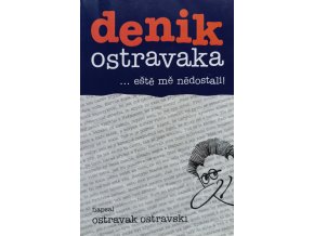 Denik Ostravaka - eště mě nědostali! (2005)