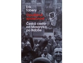 Opuštěná společnost - Česká cesta od Masaryka po Babiše (2017)