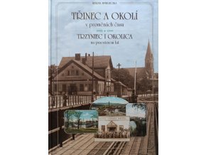 Třinec a okolí v proměnách času (1997)