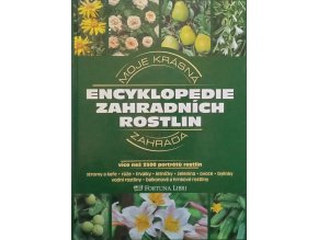 Encyklopedie zahradních rostlin - Moje krásná zahrada (2008)