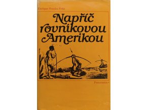 Napříč rovníkovou Amerikou (1984)