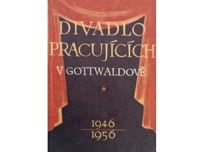 Divadlo pracujících v Gottwaldově (1956)